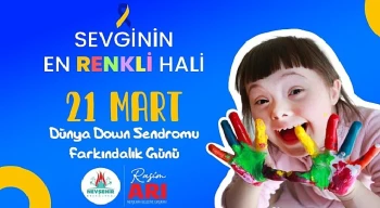 21 Mart Down Sendromu Farkındalık Günü